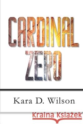 Cardinal Zero Kara D Wilson 9798622237713 Independently Published - książka