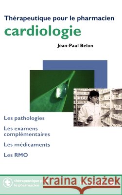 Cardiologie: Pod Jean-Paul Belon 9782225835964 Elsevier Masson - książka
