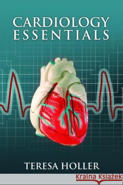 Cardiology Essentials Teresa Holler 9780763750763 Jones & Bartlett Publishers - książka