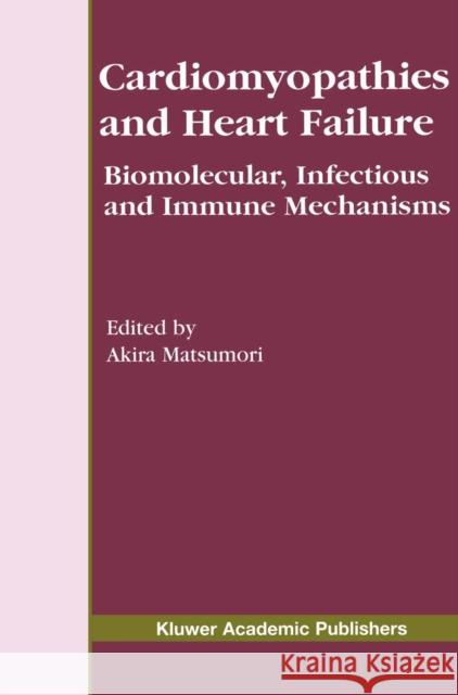 Cardiomyopathies and Heart Failure: Biomolecular, Infectious and Immune Mechanisms Matsumori, Akira 9781461348658 Springer - książka
