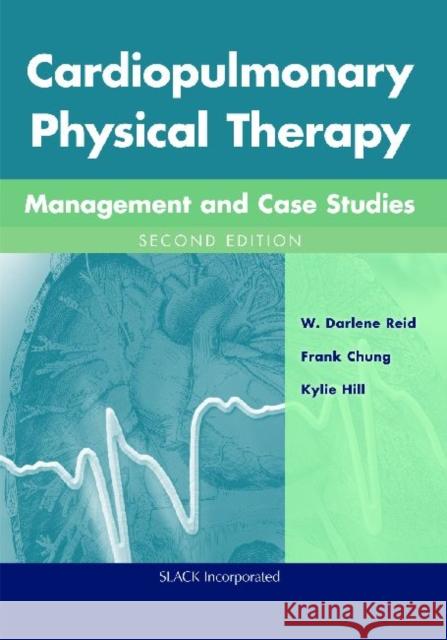 Cardiopulmonary Physical Therapy with Access Code: Management and Case Studies Reid, W. Darlene 9781617110290 Slack - książka