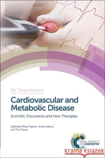 Cardiovascular and Metabolic Disease: Scientific Discoveries and New Therapies  9781782620464 Royal Society of Chemistry - książka