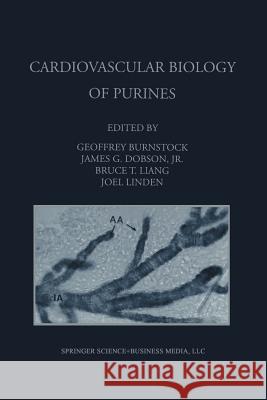 Cardiovascular Biology of Purines James G Bruce T Geoffrey Burnstock 9781461375630 Springer - książka