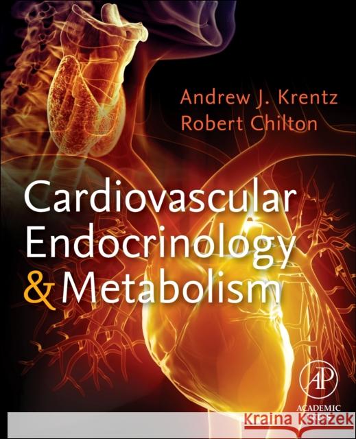 Cardiovascular Endocrinology and Metabolism: Theory and Practice of Cardiometabolic Medicine Andrew J. Krentz Robert J. Chilton 9780323999915 Academic Press - książka