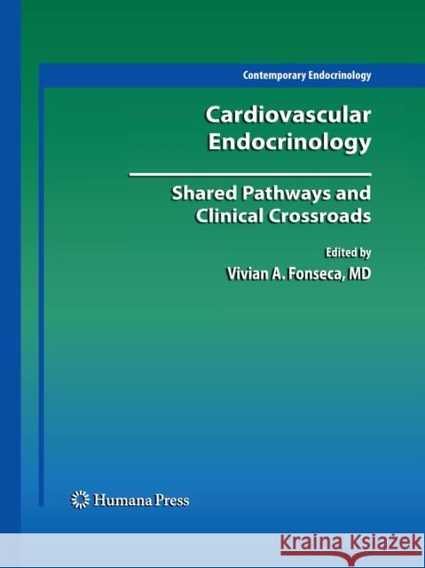 Cardiovascular Endocrinology:: Shared Pathways and Clinical Crossroads Fonseca, Vivian 9781493960750 Humana Press - książka