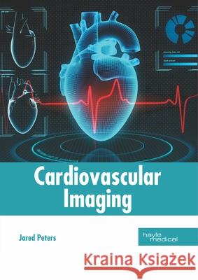 Cardiovascular Imaging Jared Peters 9781632415851 Hayle Medical - książka