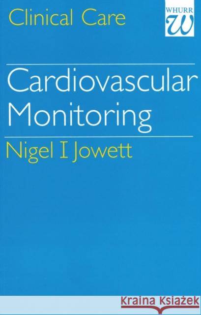 Cardiovascular Monitoring Nigel I. Jowett 9781861560056 JOHN WILEY AND SONS LTD - książka