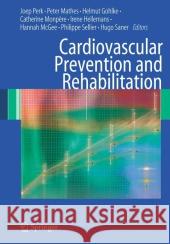 Cardiovascular Prevention and Rehabilitation Joep Perk Peter Mathes Helmut Gohlke 9781846289934 Springer - książka