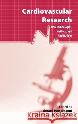 Cardiovascular Research: New Technologies, Methods, and Applications Gerard Pasterkamp Dominique Pv de Kleijn 9780387233284 Springer - książka