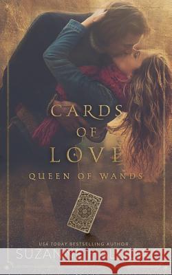 Cards of Love: Queen of Wands Suzanne Halliday 9781799172888 Independently Published - książka
