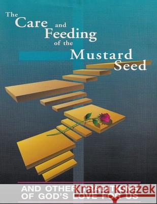 Care and Feeding of the Mustard Seed Bill J 9781386682943 Vmpublishing - książka