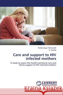 Care and support to HIV infected mothers Padmavathi Renimadugu 9783659807473 LAP Lambert Academic Publishing - książka