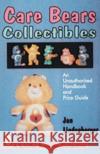 Care Bears(r) Collectibles: An Unauthorized Handbook & Price Guide Lindenberger, Jan 9780764303104 Schiffer Publishing
