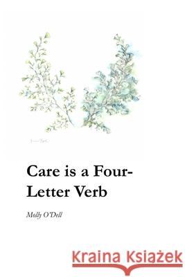 Care is a Four-Letter Verb Molly O'Dell 9781625493705 Wordtech Communications - książka