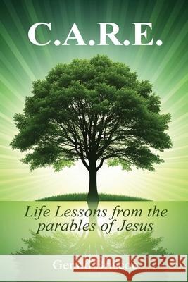 C.A.R.E.: Life Lessons from the Parables of Jesus Gerald Briscoe 9781968732196 Heritage Book Publishing - książka