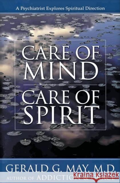 Care of Mind, Care of Spirit Gerald May 9780060655679 HarperCollins Publishers Inc - książka