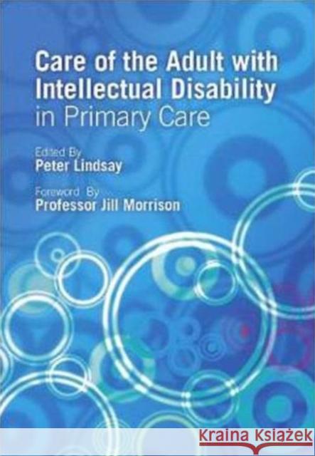 Care of the Adult with Intellectual Disability in Primary Care Peter Lindsay 9781846194795  - książka