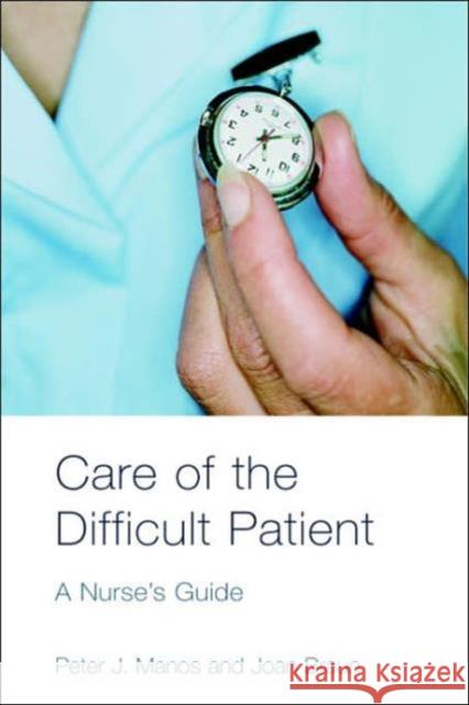 Care of the Difficult Patient: A Nurse's Guide Manos, Peter 9780415358231 Routledge - książka