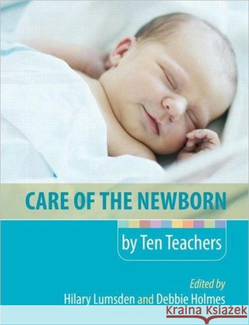 Care of the Newborn by Ten Teachers Hilary Lumsden 9780340968413  - książka