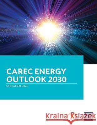 CAREC Energy Outlook 2030 Asian Development Bank 9789292699543 Asian Development Bank - książka