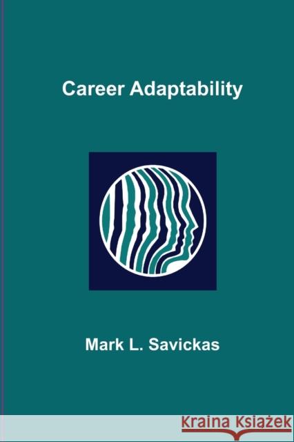 Career Adaptability Mark L. Savickas 9781734117837 Mark L. Savickas - książka