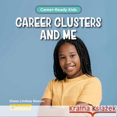 Career Clusters and Me Diane Lindsey Reeves 9781668973172 Cherry Lake Publishing - książka