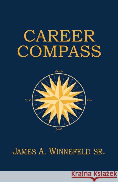 Career Compass: Navigating the Navy Officer's Promotion and Assignment System Estate Of James a. Winnefel 9781682475188 US Naval Institute Press - książka