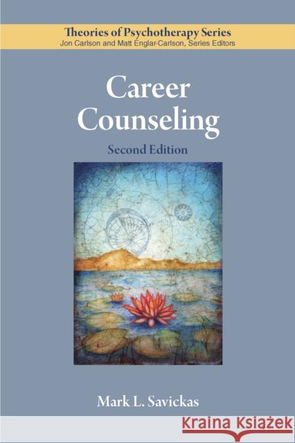 Career Counseling Mark L. Savickas 9781433829550 American Psychological Association - książka