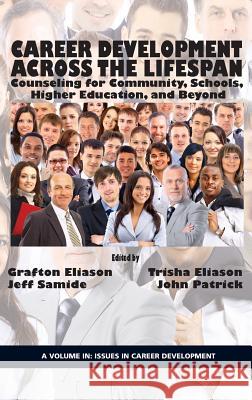 Career Counseling Across the Lifespan: Community, School, and Higher Education (Hc) Eliason, Grafton T. 9781623965488 Information Age Publishing - książka