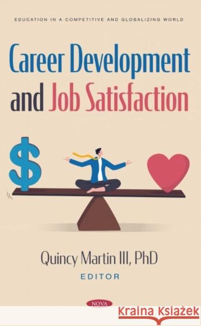 Career Development and Job Satisfaction Quincy Martin   9781685077143 Nova Science Publishers Inc - książka