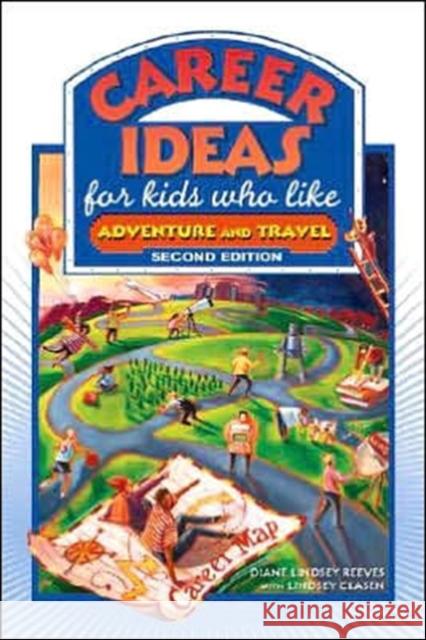 Career Ideas for Kids Who Like Adventure and Travel Reeves, Diane Lindsey 9780816065479 Facts on File - książka