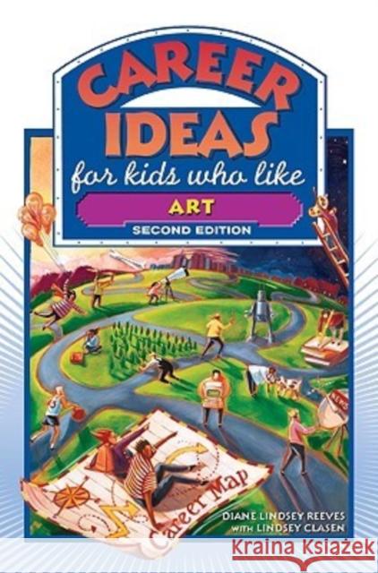 Career Ideas for Kids Who Like Art Diane Lindsey Reeves Nancy Bond Lindsey Clasen 9780816065417 Ferguson Publishing Company - książka