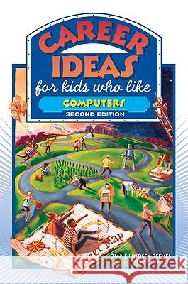Career Ideas for Kids Who Like Computers Diane Lindsey Reeves Nancy Bond Lindsey Clasen 9780816065431 Ferguson Publishing Company - książka