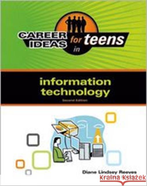 Career Ideas for Teens in Information Technology Reeves, Diane Lindsey 9780816082674 Ferguson Publishing Company - książka