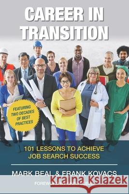 Career In Transition: 101 Lessons To Achieve Job Search Success Frank Kovacs Mark Beal 9781687296900 Independently Published - książka