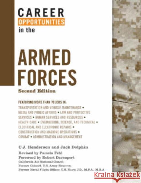 Career Opportunities in the Armed Forces C. J. Henderson Jack Dolphin Robert Davenport 9780816068302 Ferguson Publishing Company - książka