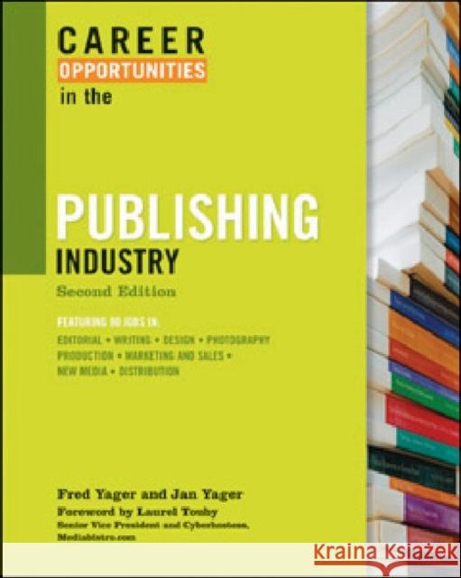 Career Opportunities in the Publishing Industry Yager, Fred 9780816075430 Checkmark Books - książka
