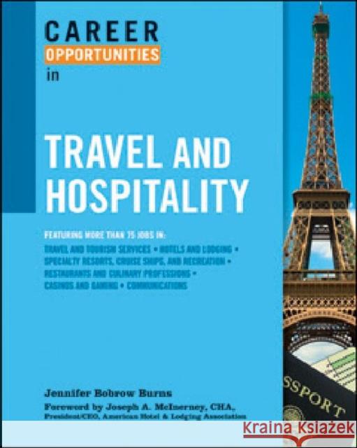 Career Opportunities in Travel and Hospitality Jennifer Bobrow Burns Jennifer Bobrow Burns Foreword by Joseph 9780816077328 Ferguson Publishing Company - książka