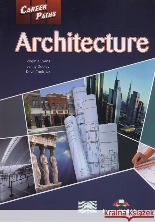 Career Paths: Architecture SB + DigiBook Evans Virginia. Dooley Jenny. Cook Dave 9781471562402 Express Publishing - książka