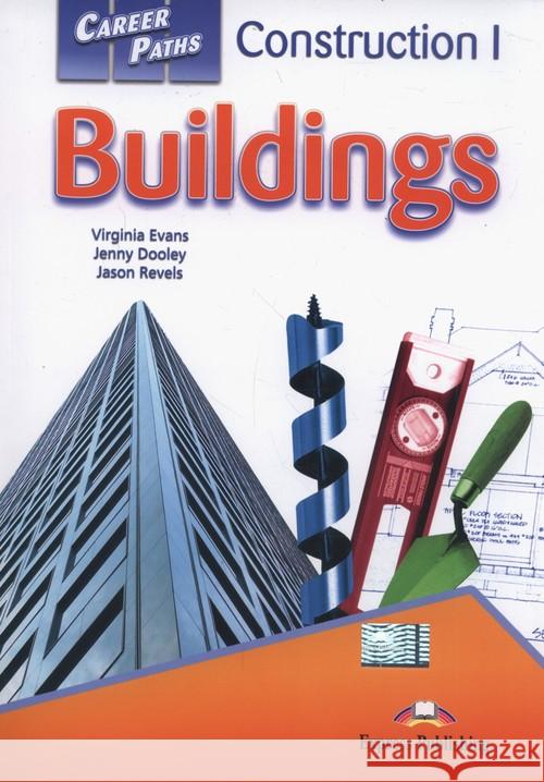 Career Paths: Buildings SB + DigBook EXPRESS PUBL. Evans Virginia Dooley Jenny Revels Jason 9781471562525 Express Publishing - książka