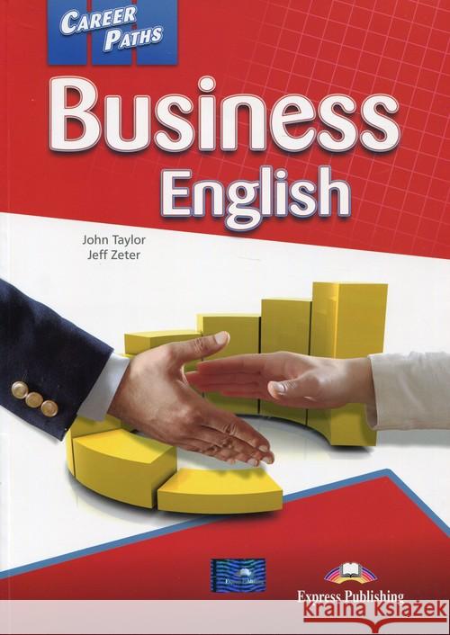 Career Paths: Business English SB + DigiBook Taylor John Zeter Jeff 9781471562464 Express Publishing - książka
