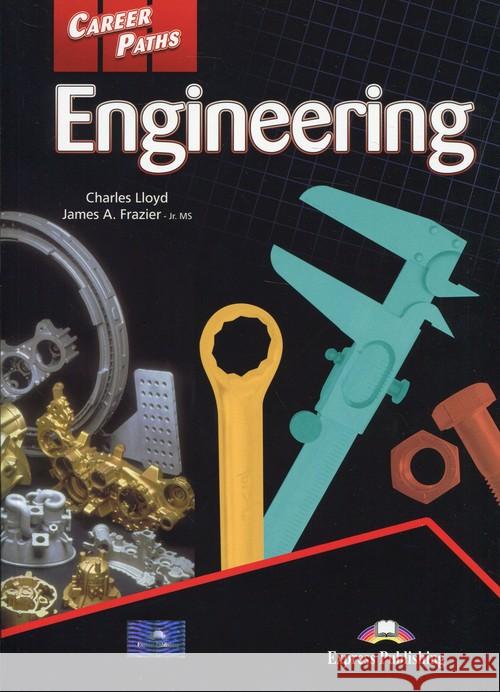 Career Paths: Engineering SB + DigiBook Lloyd Charles Frazier James A 9781471562594 Express Publishing - książka