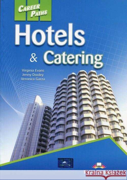 Career Paths: Hotels & Catering SB + DigiBook Evans Virginia Dooley Jenny Garza Veronica 9781471562686 Express Publishing - książka