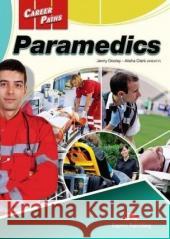 Career Paths: Paramedics SB + DigiBook Jenny Dooley, Alisha Clark 9781471570681 Express Publishing - książka