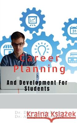 Career Planning And Development For Students Dheeraj Mehrotra 9781638500087 Notion Press - książka