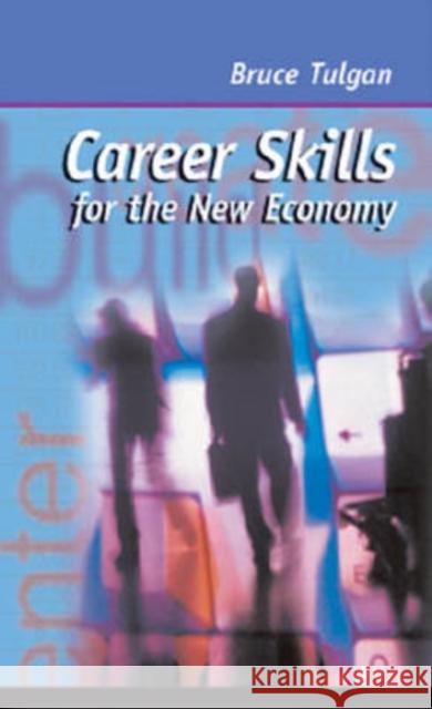 Career Skills for the New Economy Tulgan, Bruce 9780874256093 HRD Press - książka