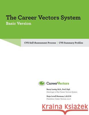Career Vectors System Basic Version: Self-Assessment Barry Lustig Hope Lovell Newman 9780692358276 Career Vectors, LLC - książka