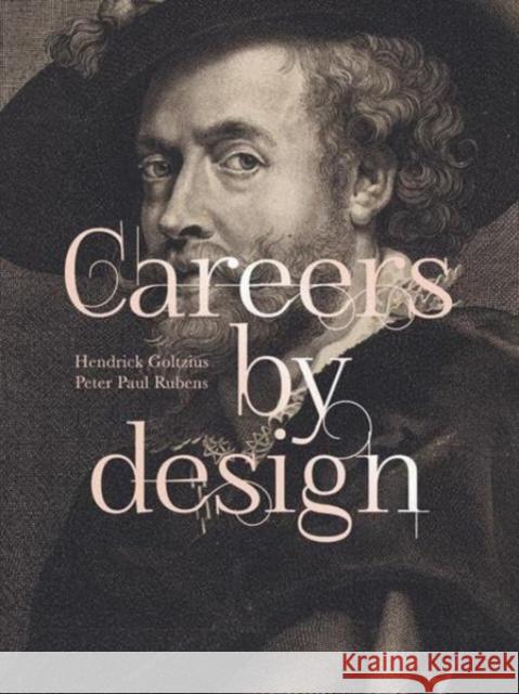 Careers by Design (Bilingual edition): Hendrick Goltzius & Peter Paul Rubens  9783777443522 Hirmer Verlag - książka