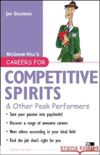 Careers for Competitive Spirits & Other Peak Performers Jan Goldberg 9780071467766 McGraw-Hill Companies - książka