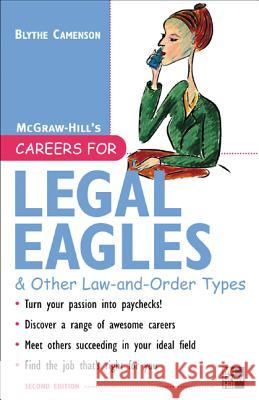Careers for Legal Eagles & Other Law-And-Order Types, Second Edition Camenson, Blythe 9780071438582 McGraw-Hill Companies - książka